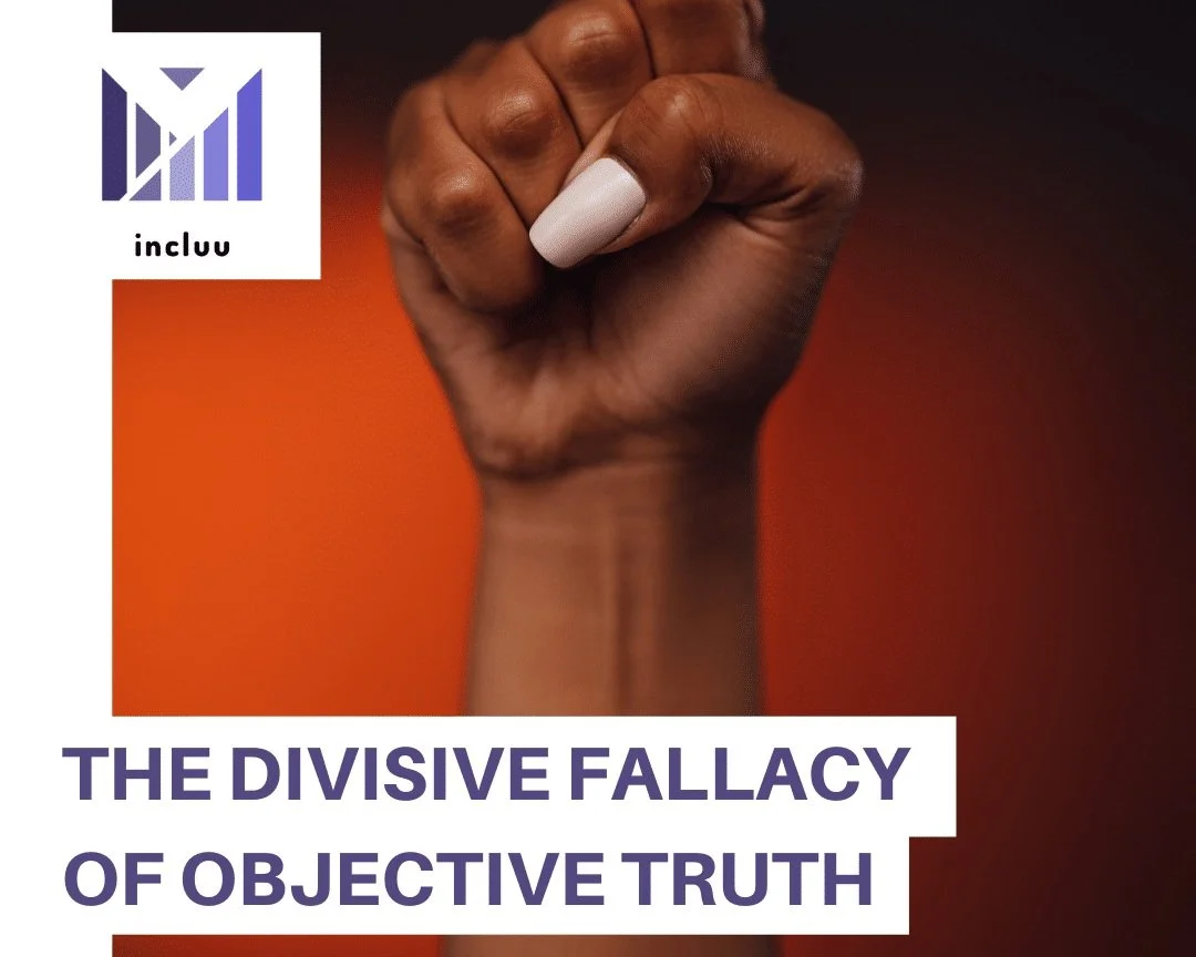 The Divisive Fallacy of Objective Truth